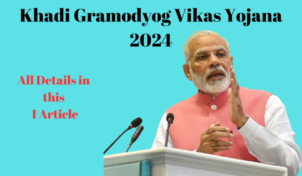 Khadi Gramodyog Vikas Yojana